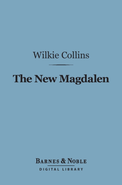 Book Cover for New Magdalen (Barnes & Noble Digital Library) by Wilkie Collins