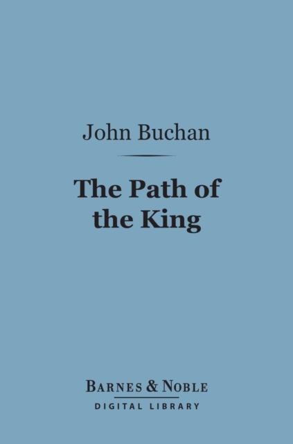 Book Cover for Path of the King (Barnes & Noble Digital Library) by John Buchan