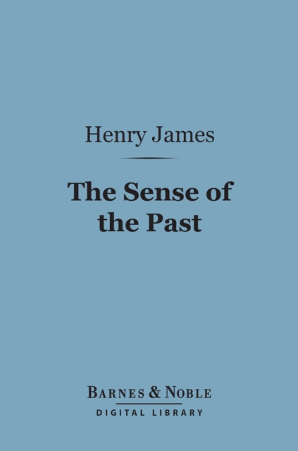 Book Cover for Sense of the Past (Barnes & Noble Digital Library) by Henry James