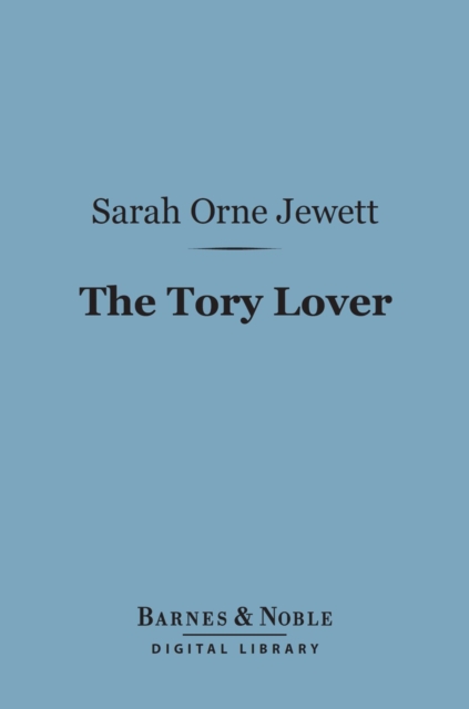 Book Cover for Tory Lover (Barnes & Noble Digital Library) by Sarah Orne Jewett