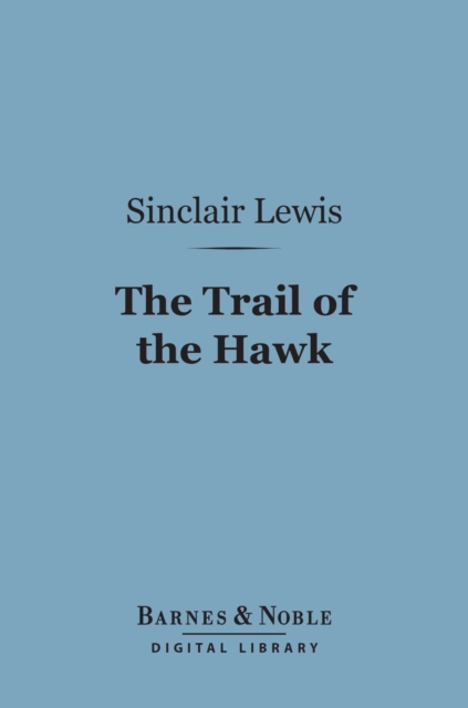 Book Cover for Trail of the Hawk (Barnes & Noble Digital Library) by Sinclair Lewis
