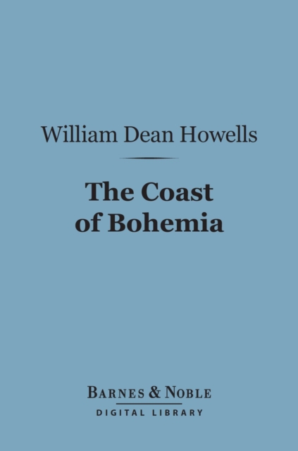 Book Cover for Coast of Bohemia (Barnes & Noble Digital Library) by William Dean Howells