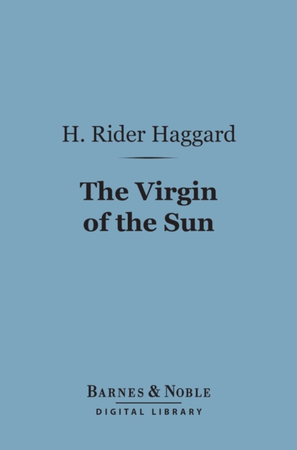 Book Cover for Virgin of the Sun (Barnes & Noble Digital Library) by H. Rider Haggard