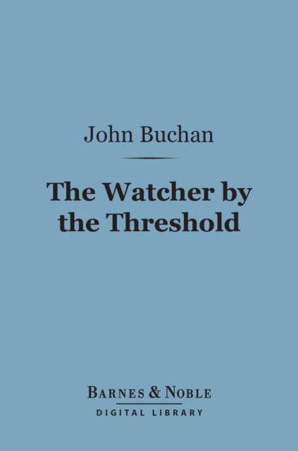 Book Cover for Watcher by the Threshold (Barnes & Noble Digital Library) by John Buchan