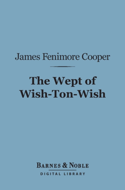 Book Cover for Wept of Wish-Ton-Wish (Barnes & Noble Digital Library) by James Fenimore Cooper