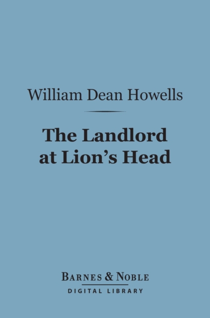 Book Cover for Landlord at Lion's Head (Barnes & Noble Digital Library) by William Dean Howells