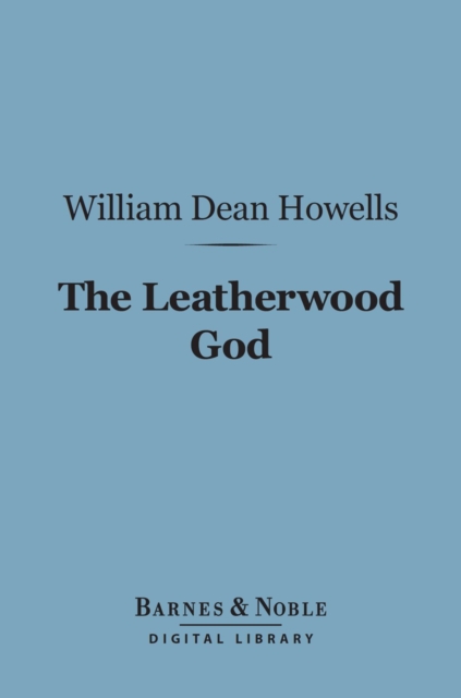 Book Cover for Leatherwood God (Barnes & Noble Digital Library) by Howells, William Dean