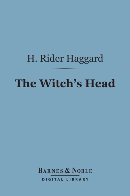 Book Cover for Witch's Head (Barnes & Noble Digital Library) by H. Rider Haggard