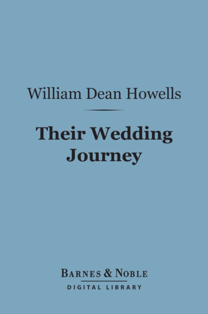 Book Cover for Their Wedding Journey (Barnes & Noble Digital Library) by William Dean Howells