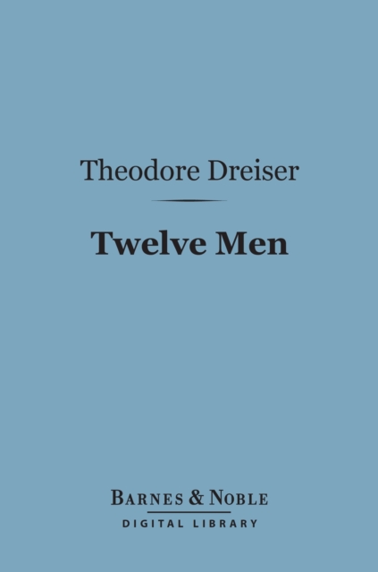 Book Cover for Twelve Men (Barnes & Noble Digital Library) by Theodore Dreiser