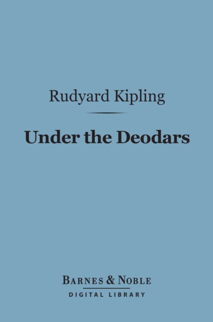 Book Cover for Under the Deodars (Barnes & Noble Digital Library) by Kipling, Rudyard