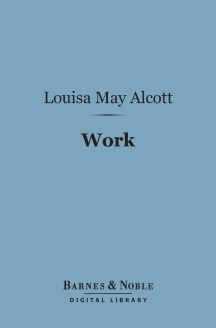 Book Cover for Work (Barnes & Noble Digital Library) by Louisa May Alcott