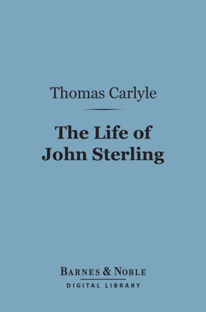 Book Cover for Life of John Sterling (Barnes & Noble Digital Library) by Thomas Carlyle