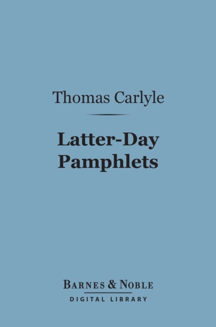 Book Cover for Latter-Day Pamphlets (Barnes & Noble Digital Library) by Thomas Carlyle