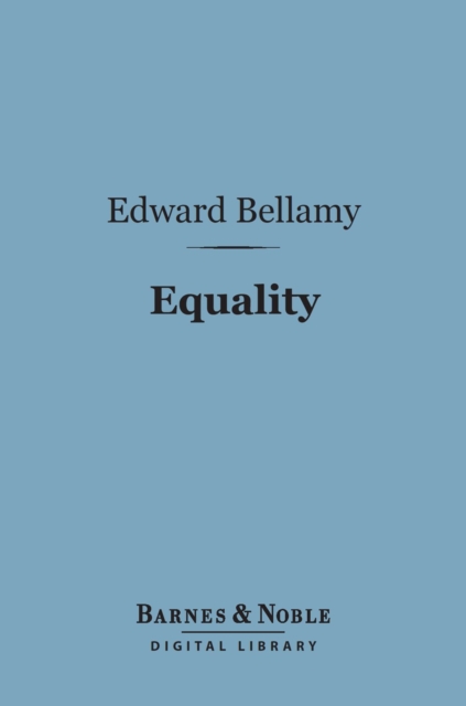 Book Cover for Equality (Barnes & Noble Digital Library) by Bellamy, Edward