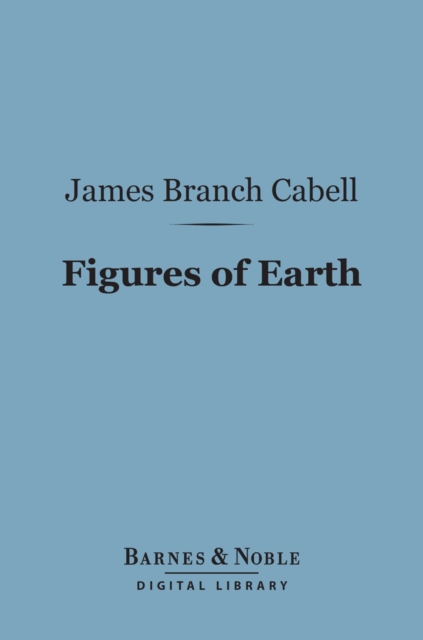 Book Cover for Figures of Earth (Barnes & Noble Digital Library) by James Branch Cabell