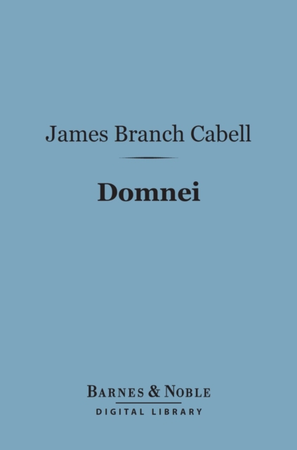 Book Cover for Domnei: (Barnes & Noble Digital Library) by James Branch Cabell