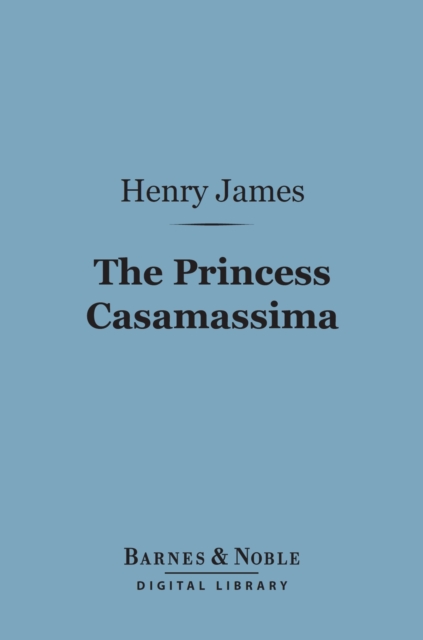 Book Cover for Princess Casamassima (Barnes & Noble Digital Library) by Henry James