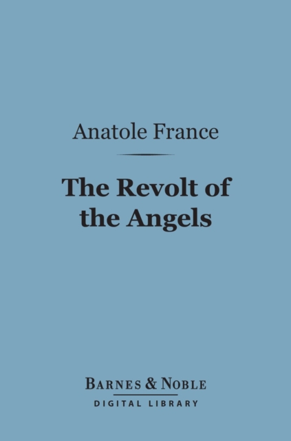 Book Cover for Revolt of the Angels (Barnes & Noble Digital Library) by Anatole France