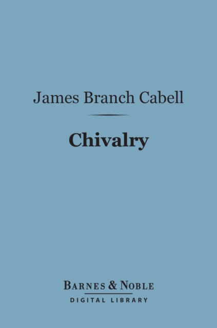 Book Cover for Chivalry (Barnes & Noble Digital Library) by James Branch Cabell