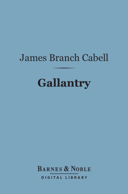 Book Cover for Gallantry (Barnes & Noble Digital Library) by James Branch Cabell