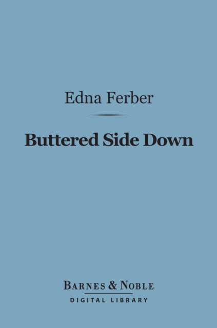 Book Cover for Buttered Side Down (Barnes & Noble Digital Library) by Edna Ferber