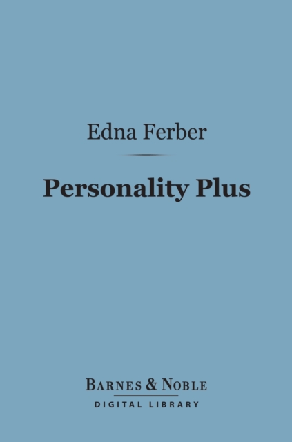 Book Cover for Personality Plus (Barnes & Noble Digital Library) by Edna Ferber