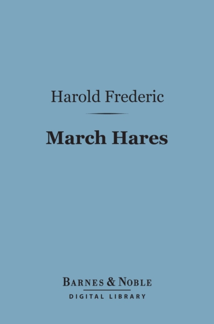 Book Cover for March Hares (Barnes & Noble Digital Library) by Harold Frederic