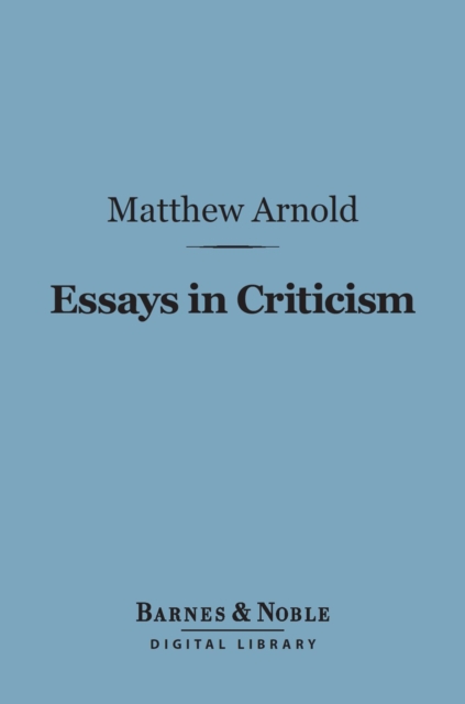 Book Cover for Essays in Criticism, Second Series (Barnes & Noble Digital Library) by Matthew Arnold