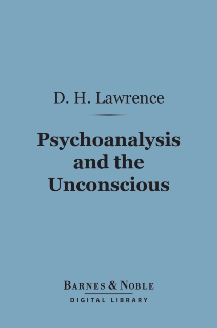 Book Cover for Psychoanalysis and the Unconscious (Barnes & Noble Digital Library) by D. H. Lawrence
