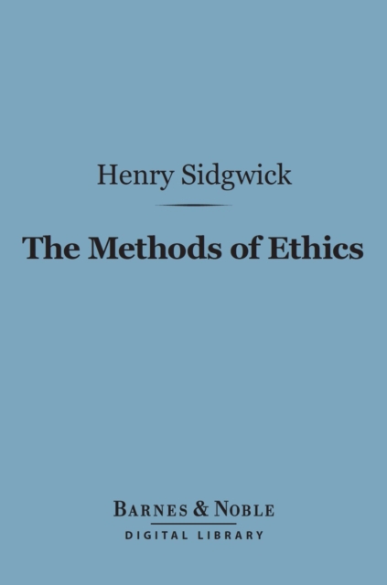 Book Cover for Methods of Ethics (Barnes & Noble Digital Library) by Henry Sidgwick