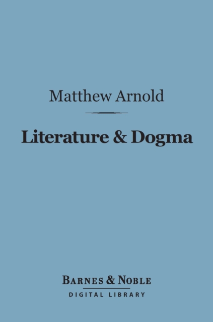 Book Cover for Literature & Dogma (Barnes & Noble Digital Library) by Matthew Arnold