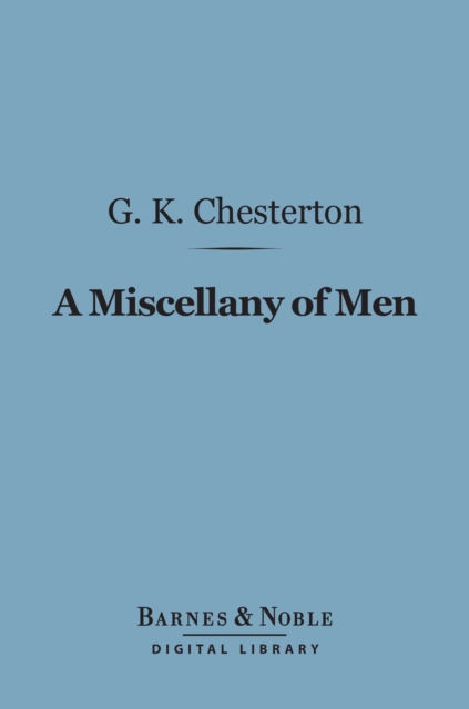 Book Cover for Miscellany of Men (Barnes & Noble Digital Library) by Chesterton, G. K.