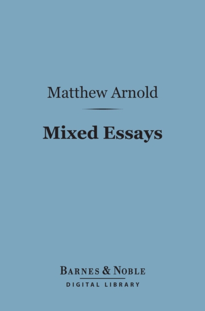 Book Cover for Mixed Essays (Barnes & Noble Digital Library) by Matthew Arnold