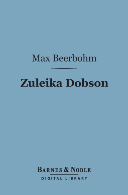 Book Cover for Zuleika Dobson (Barnes & Noble Digital Library) by Max Beerbohm