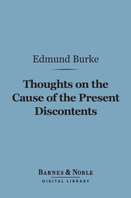 Book Cover for Thoughts on the Cause of the Present Discontents (Barnes & Noble Digital Library) by Edmund Burke