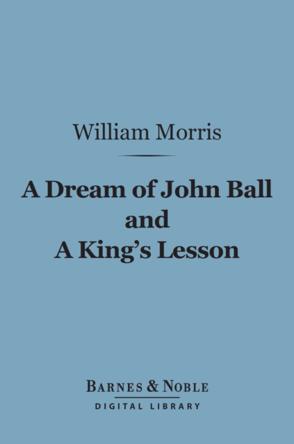 Book Cover for Dream of John Ball and A King's Lesson (Barnes & Noble Digital Library) by William Morris