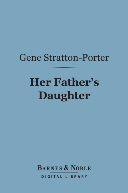 Book Cover for Her Father's Daughter (Barnes & Noble Digital Library) by Gene Stratton-Porter