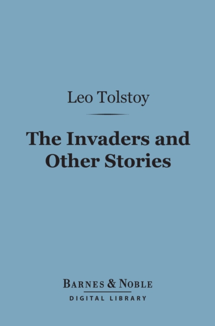 Book Cover for Invaders and Other Stories (Barnes & Noble Digital Library) by Leo Tolstoy