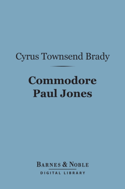 Book Cover for Commodore Paul Jones (Barnes & Noble Digital Library) by Cyrus Townsend Brady