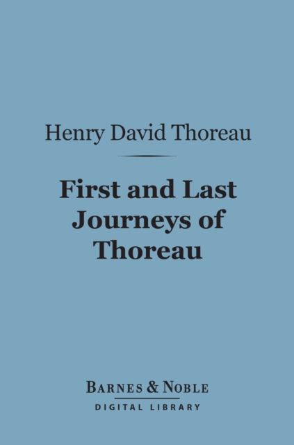 Book Cover for First and Last Journeys of Thoreau: (Barnes & Noble Digital Library) by Henry David Thoreau