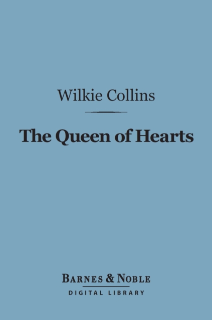 Book Cover for Queen of Hearts (Barnes & Noble Digital Library) by Wilkie Collins