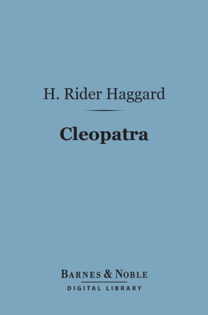 Book Cover for Cleopatra (Barnes & Noble Digital Library) by H. Rider Haggard