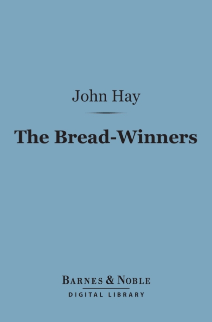 Book Cover for Bread-Winners (Barnes & Noble Digital Library) by John Hay