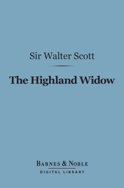 Book Cover for Highland Widow (Barnes & Noble Digital Library) by Sir Walter Scott