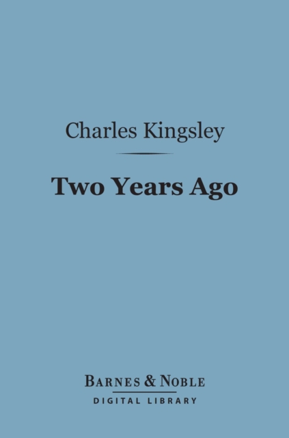 Book Cover for Two Years Ago (Barnes & Noble Digital Library) by Charles Kingsley