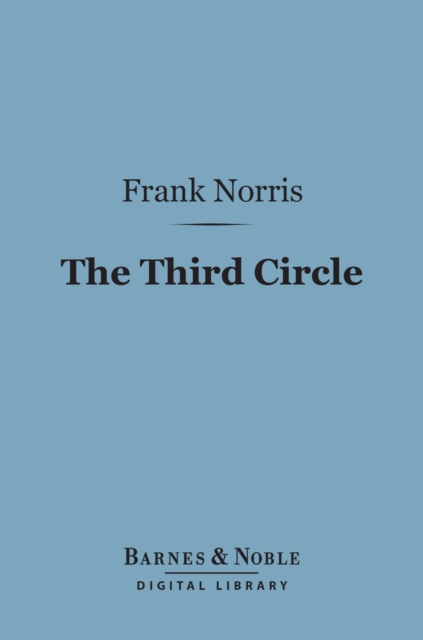 Book Cover for Third Circle (Barnes & Noble Digital Library) by Frank Norris