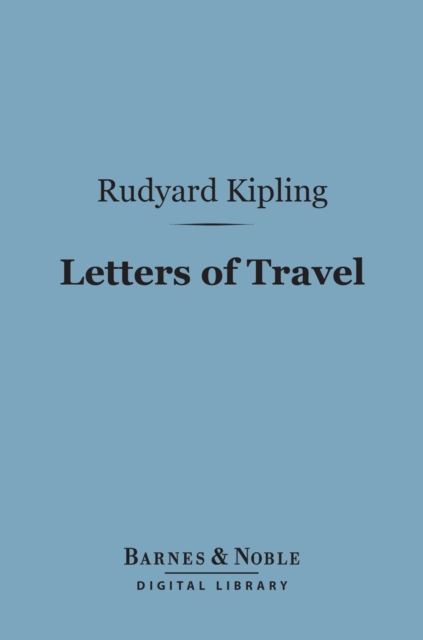 Book Cover for Letters of Travel (Barnes & Noble Digital Library) by Rudyard Kipling