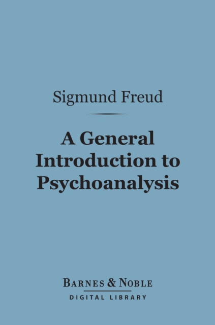 Book Cover for General Introduction to Psychoanalysis (Barnes & Noble Digital Library) by Freud, Sigmund