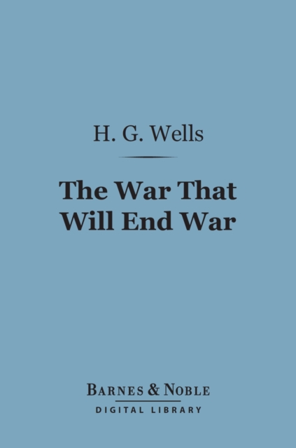 Book Cover for War That Will End War (Barnes & Noble Digital Library) by Wells, H. G.